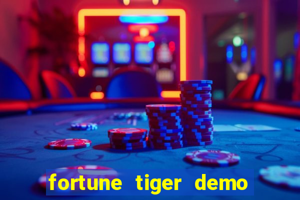 fortune tiger demo aposta de 500